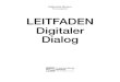 Gabriele Braun Herausgeber LEITFADEN Digitaler Dialog · Digital, rational und dabei doch emotional, so könnte man die Anforderungen an den digitalen Dialog skizzieren. Auch wenn