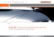 KEM Automotive - Fahrzeugkarosserien · In der Automobilindustrie zählen die Produktionsschritte rund um die Vorbereitung und Fertigstellung der lackierten Karosserien zu den 