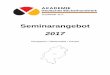 Seminarangebot 2017 · 2017-01-13 · Akademie Deutsches Bäckerhandwerk Südwest e.V. Altkönigstraße 1, 61462 Königstein Tel. 06174 / 99 88 63 E-Mail: info@bivhessen.de Seminar