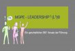 MGPE - LEADERSHIP (L...mindglobal Personalentwicklung Leadership5 (L5)© MGPE LEADERSHIP 6 Die Basis bildet die Kraftfeldanalyse (engl. force-field-analysis). Dies ist eine einfache