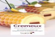 Cremeux...unterstützen Ihr Talent und Ihre Effizienz, vom Signature Dish bis zur Zubereitung à la minute. Diese technischen Informationen und Rezeptvorschläge eines Konditormeisters