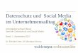 Datenschutz und Social Media im Unternehmensalltag · 2019-04-08 · Seminar Datenschutz und Social Media im Unternehmensalltag, Basel 1.11.2017 Datenschutz im Web 2.0 3 “Die einzelne