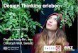 Design Thinking erleben - European PO&RE Day · 2020-02-11 · Design Thinking erleben Design Thinking ist ein Innovationsansatz zum Lösen von Problemen und zur Entwicklung neuer