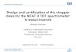 Design and certiﬁcation of the chopper disks for the NEAT ...€¦ · Lehrstuhl für Leichtbau (LLB) Slide 5 Institute of Lightweight Structures Features of the NEAT II chopper