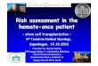 Risk assessment in the hemato-onco patient · 2013-10-21 · Professor Dr. Markus Ruhnke . Stiftungsprofessor f. onkologische Mykologie - Charité Universitätsmedizin - Medizinische