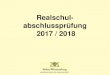 Realschul- abschlussprüfung 2017 / 2018Referat 34 Realschule Subject Novellierung Abschlussprüfung Created Date 10/10/2017 7:11:38 PM 
