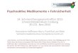 Psychoakve Medikamente + Fahrsicherheit...2015/11/21  · Psychoakve Medikamente + Fahrsicherheit 14. Schmerztherapeutentreﬀen 2015 Universitätsklinikum Freiburg 20./21. Nov.2015