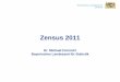 Thema des Vortrages, der Veranstaltung, der Besprechung · 2.1 Der Weg zum Zensus 2011 Schlussfolgerungen aus dem Zensustest für einen Zensus in Deutschland 2011: Die Melderegister