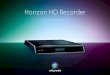 Horizon HD Recorder - Unitymedia · 2020-08-04 · INHALTSVERZEICHNIS 2 ÜBERSICHT HORIZON-HAUPTMENÜ 21 Aktionsmenü 22 Infobalken 23 Aufnahme 23 So verlassen Sie das HAUPTMENÜ