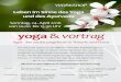 Ayurveda Flyer April 2016 - WordPress.com · 2016-03-30 · Sonntag, 24, April 2016 von 10.00 bis 15-30 Uhr yoga & vortrag Agni - das Verdauungsfeuer in Theorie und Praxis Der Ayurveda