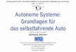 Autonome Systeme: Grundlagen für das selbstfahrende Auto · Intelligente Kreuzungsassistenz: Andere Autos können mit Car2X als mobile Sensoren verwendet. Als mobiler Sensor verwendetes