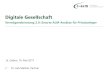 Digitale Gesellschaft - c-alm · Digitale Gesellschaft Vermögensberatung 2.0: Smarte ALM-Ansätze für Privatanleger Dr. Ueli Mettler, Partner St. Gallen, 16. Mai 2017