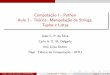 Computação I - Python Aula 1 - Teórica: Manipulação de ... · Computac˜ao I - Python Aula 1 - Teo´rica: Manipulac˜ao de Strings, Tuplas e Listas Joao C. P. da Silva Carla