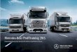 Mercedes-Benz ProﬁTraining 2015....Sondern – wenn Sie wollen – auch unser gesamtes Lkw-Wissen mit auf den Weg. Denn neben Schlüsseln und Papieren warten dort auch unsere Trainer