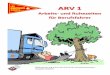 ARV 1 - Routiers...2 Vorwort Die ARV1 wurde neu gefasst und wird auf den 01.01.2011 in Kraft treten. Diese Broschüre wurde mit Grundlage dieser neuen ARV1 geschrieben. Inzwischen