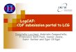 LcgCAF: CDF submission portal to LCGlucchesi/talks/Computing/...LcgCAF: CDF submission portal to LCG Donatella Lucchesi, Gabriele Compostella, Francesco Delli Paoli, Daniel Jeans,