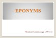 EPONYMS - Naresuan University · Capgras syndrome (คะ – กราส์ – ซิน – โดรม) ที่มาของค าศัพท์ : มีชื่อตามโจเซฟ