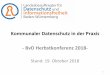 Kommunaler Datenschutz in der Praxis - BvD Herbstkonferenz ......1. Anwendungsbereich der DS-GVO Anwendungsbereich Der (sachliche) Anwendungsbereich der Datenschutz-Grundverordnung