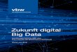 Big Data - vbw Zukunftsrat...Ethische und gesellschaftliche Fragen zum Einsatz von Big-Data-Technologien diskutieren Wesentliche Fragen des Big Data Einsatzes müssen umfassend diskutiert