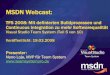 MSDN Webcast · 2020-04-26 · MSDN Webcast: TFS 2008: Mit definierten Buildprozessen und Continuous Integration zu mehr Softwarequalität Visual Studio Team System (Teil 5 von 10)