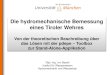 Die hydromechanische Bemessung eines Tiroler Wehres · MATLAB EXPO 2014 13 Auswertung von Experimenten, Umgang mit großen Datenmengen MATLAB und Simulink in der Lehre Modellierung