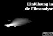 Präsentation Filmanalyse (Version 3) · 2008-06-13 · • Bildkomposition / Bildstruktur / Bilddimensionen Lenkung der Aufmerksamkeit; Personen- und Objektkonstellation; Relation