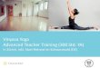 Vinyasa Yoga Advanced Teacher Training (300 Std. …...Indien und der Schweiz (Yoga Alliance® RYT 500). Als Mindfulness Lehrer (zertifiziert von MINDFRESH, New York) greife ich zusätzlich