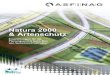 Natura 2000 & Artenschutz - ASFiNAG · auszuweisen, um nach einem genau festgelegten Zeitplan ein zusammenhängendes euro-päisches ökologisches Netz zu schaffen. Alle ausgewiesenen
