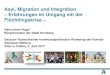 Asyl, Migration und Integration Erfahrungen im Umgang mit ......„Hocus u. Lotus“ (EU-Projekt SOFT – „mimisches Theater“) = Deutsch für Kinder mit anderer Familiensprache