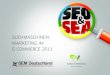 SuchmaSchinen- marketing im e-commerce 2011 Suchmaschinenmarketing im E-Commerce 2011 1.439,39â‚¬ 1.596,91â‚¬