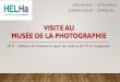 VISITE AU MUSÉE DE LA PHOTOGRAPHIEmedia-helhagosselies.be/wp-content/.../09/PowerPoint_TIC_GROUPE… · VISITE AU MUSÉE DE LA PHOTOGRAPHIE DEPELCHIN SIDNEY - ÖZTÜRK MAKBULE GODEFROID