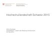 Hochschullandschaft Schweiz 2015 - Collegium Helveticum · 2017. 2. 27. · Universitäten ETH Koordination Schweiz. FH-Rat EDK Koordination Schweizerische Universitätskonferenz
