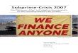 Subprime-Crisis 2007 Files/SubprimeCrisis2007.pdf · 2.3 Das Subprime-Segment Die im Jahre 2007 ausgebrochene Finanzkrise wird auch Subprime-Krise genannt, was be-deutet aber subprime