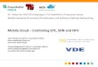 Mobile Cloud Combining EPC, SDN and NFV Mobile Cloud –Combining EPC, SDN and NFV 44. Treffen der VDE/ITG-Fachgruppe 5.2.4, Mobilität in IP-basierten Netzen Mobile Network (Function)