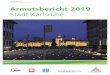 Stadt Karlsruhe Sozial- und Jugendbehörde Armutsbericht ... · Armutsbericht keine repräsentativen Daten zur Einkommenslage der Bevölkerung vor, anhand derer die relative Armut