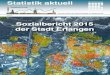 Sozialbericht 2015 der Stadt Erlangen · Erlangen dezentral untergebracht. Am 10.11.2015 wurde der Stadt von der Regierung von Mittelfran-ken angekündigt, dass die Quote der nach