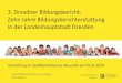 3. Dresdner Bildungsbericht: Zehn Jahre ......2020/02/03  · 3. Dresdner Bildungsbericht Folie: 5 Landeshauptstadt Dresden Soziale Belastung in Dresden im Jahr 2016 und ihre Entwicklung