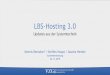 LBS-Hosting 3 - Verbundzentrale des GBV · LBS-Hosting 3.0 Updates aus der Systemtechnik Dennis Benndorf / Steffen Haupt / Sascha Henkel - Systembetreuung - 26.11.2019