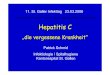 Hepatitis C - Infekt · – Hepatitis C 17% – anderes 4% – keine Dg 9%. Katkov, Ann Intern Med 1991 Pratt, NEJM 2000. Klinik chronische HCV-Infektion „asymtomatisch“ Pruritus