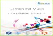 Lernen mit Musik - talkREAL · Mit der richtigen Musik erfolgreich (Sprachen-) Lernen! 3 Für viele ist Musik ein elementarer Bestandteil ihres Lebens. Sie transportiert nicht nur