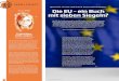 MOVE36-SCHULUMFRAGE ZUR EUROPAWAHL Die EU – ein Buch … · Am 26. Mai ist Europawahl. move36 wollte wissen: Wie gut kennen ... „Europa steht am Scheideweg“, sagt Reint-ke