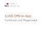 02 ILIAS Offline-App · 2017. 1. 24. · •2011: ILIAS mobile •2014: ILIAS ResponsiveDesign •2015: ILIAS Lernorte •2017: ILIAS Offline-App. ILIAS Offline-App • iOS und Android