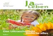 Das Ultraschallbild änderte alles - Ja zum Leben€¦ · Die Zeitschrift der Schweizerischen Vereinigung Ja zum Leben AZB – 3097 Liebefeld 227. 2 ... Die junge Mutter ist glücklich,