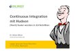 Continuous Integration mit Hudson - Simon Wiest...2010/01/27  · Do you do hallway usability testing? , Aug. 2000 Title Continuous Integration mit Hudson - Fauler werden in 10 Schritten