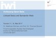 Vorlesung Open Data: Linked Data und Semantic Web · Vorlesung Open Data: Linked Data und Semantic Web Termin 11, 10. Mai 2017 . Dr. Matthias Stürmer und Prof. Dr. Thomas Myrach