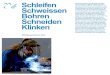 Schleifen - Metaltec Suisse · 2018. 1. 15. · Alek-sandar und sein Team montieren bei den Kunden die unterschiedlichsten Objekte. Sie bauen Fenster ein, wechseln Fassaden aus, montieren