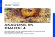 AKADEMIE IM DIALOG | 4 · international science advice. Austria at that time – it was Bruno Kreisky’s time – was very much interested in and supportive of the international