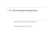 VL Gründungsmanagementschumann/001.pdf · Einzelgründung vs. Teamgründung ... „Intrapreneur“ ... Organisation der Produktion 52,3% 44,1% Produktvermarktung 27,8% 81,3%. Dipl.-Psych