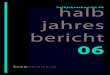 halb jahres bericht · été intégré dans le groupe BVZ qu’à la mi-2005 et que ses résultats provisoires n’ont pas été incorporés dans les comptes intermédiaires consolidés
