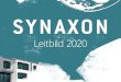 Leitbild 2020 - SYNAXON · 2020. 6. 3. · Denn Verbundgruppen, Markenkooperationen und Franchisesysteme basieren auf Freiwilligkeit und starken Unternehmerpersönlichkeiten. Unser